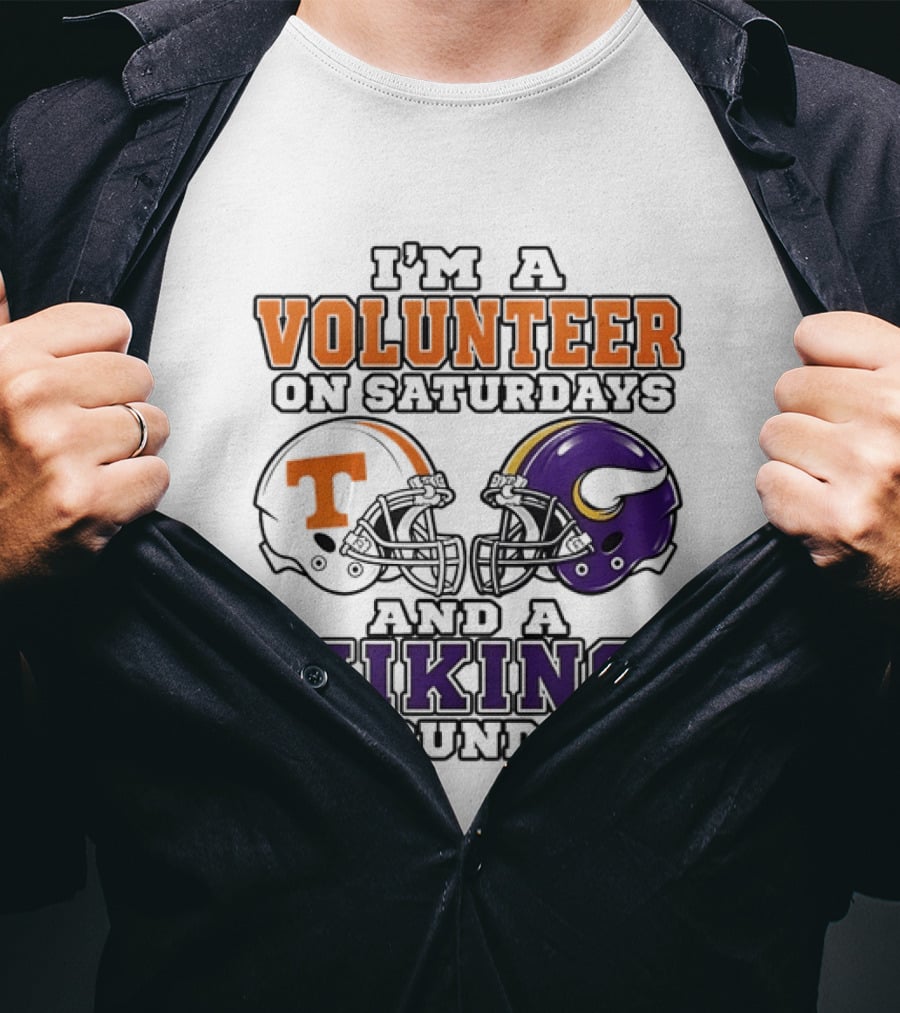 I'm A Volunteer On Saturdays And A Viking On Sundays Two Helmets T-Shirt