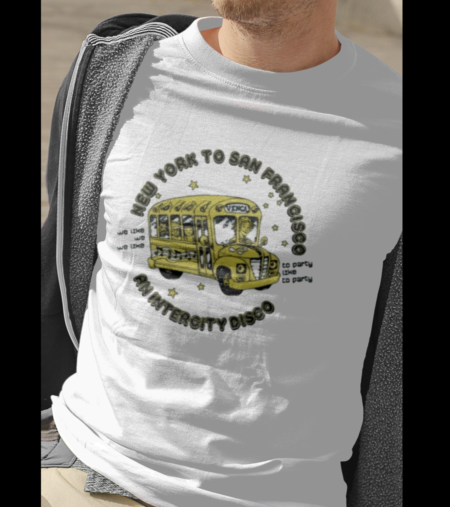 New York To San Francisco Vengabus We Like To Party An Intercity Disco T-Shirt