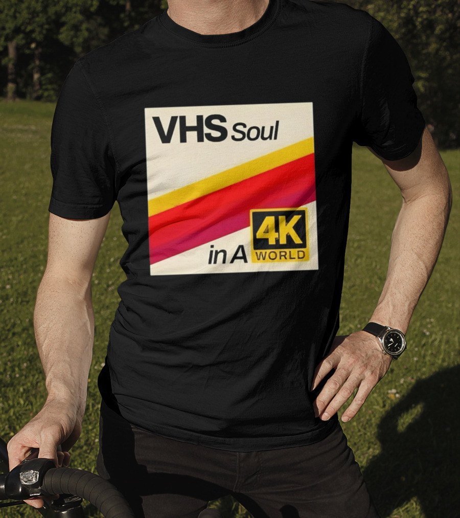 VHS Soul In A 4K World Retro Nostalgia T-Shirt