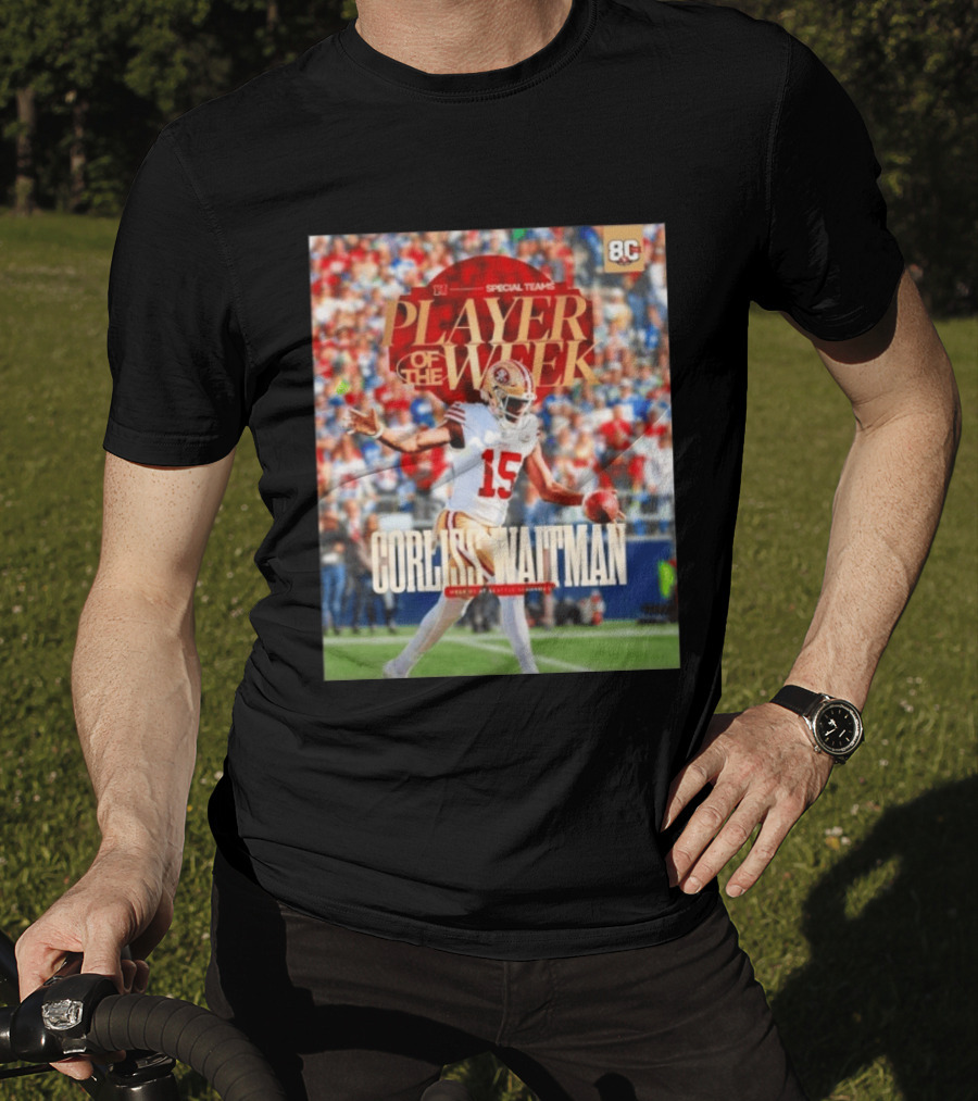 Corliss Waitman San Francisco 49ers Special Teams Player Of The Week Recognition T-Shirt