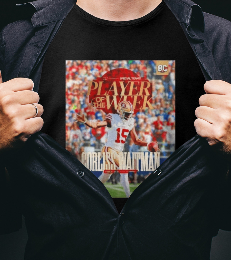Corliss Waitman San Francisco 49ers Special Teams Player Of The Week Recognition T-Shirt