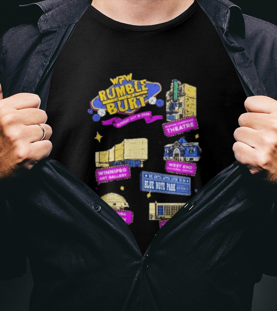 WPW Rumble In The Burt Winnipeg Theatre Art Gallery Blue Note Park Manitoba Museum Concert Hall T-Shirt