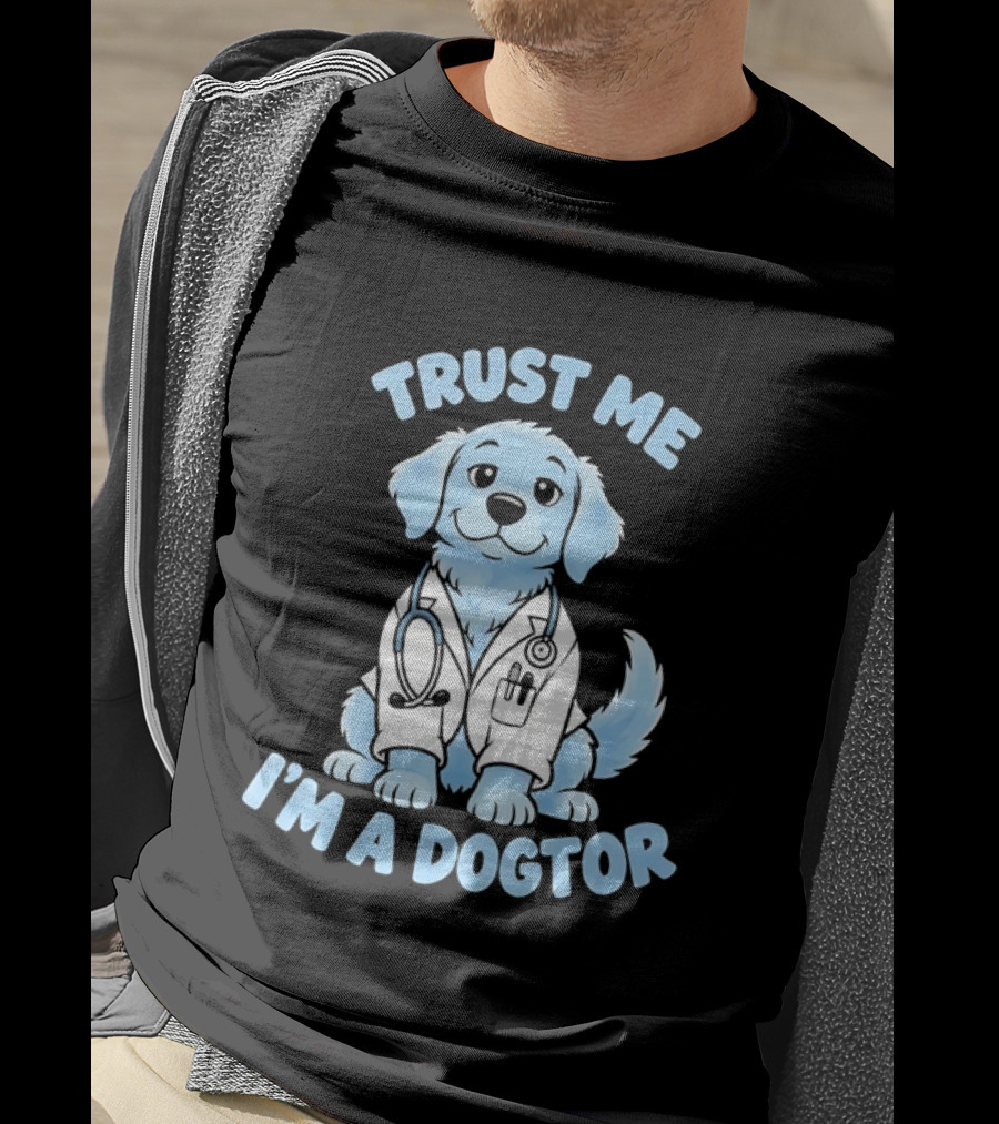 Trust Me I'm A Dogtor Puppy Doctor With Stethoscope T-Shirt