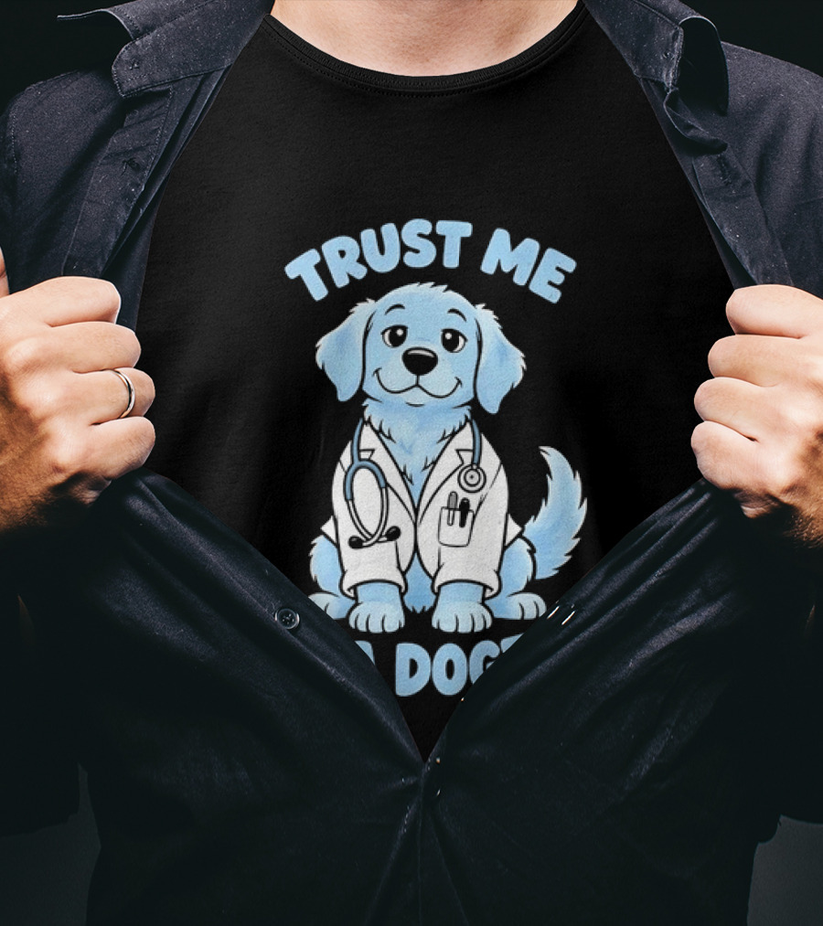 Trust Me I'm A Dogtor Puppy Doctor With Stethoscope T-Shirt