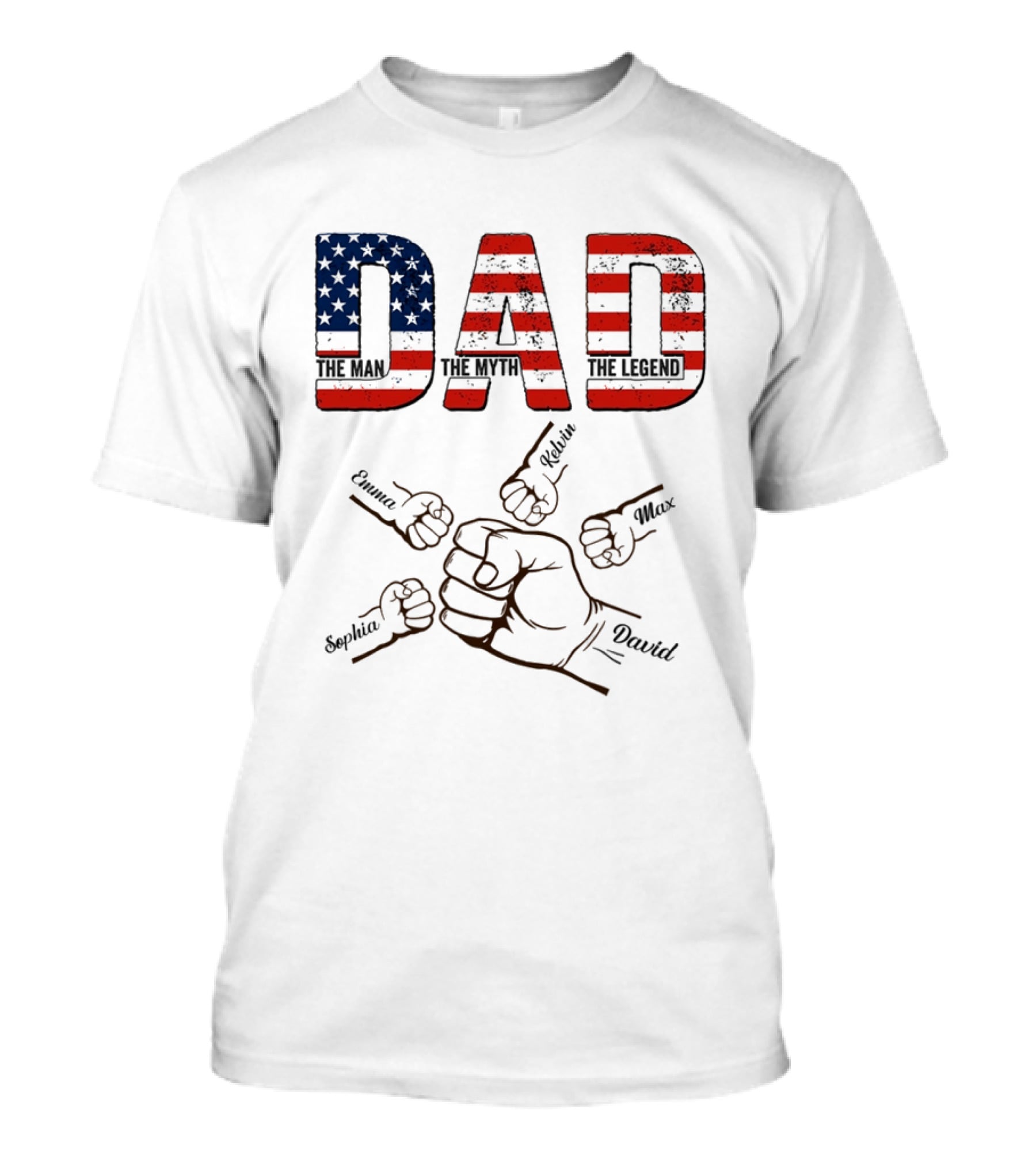 Dad The Man The Myth The Legend Fist Bump With Emma Sophia Kevin Max David T-Shirt