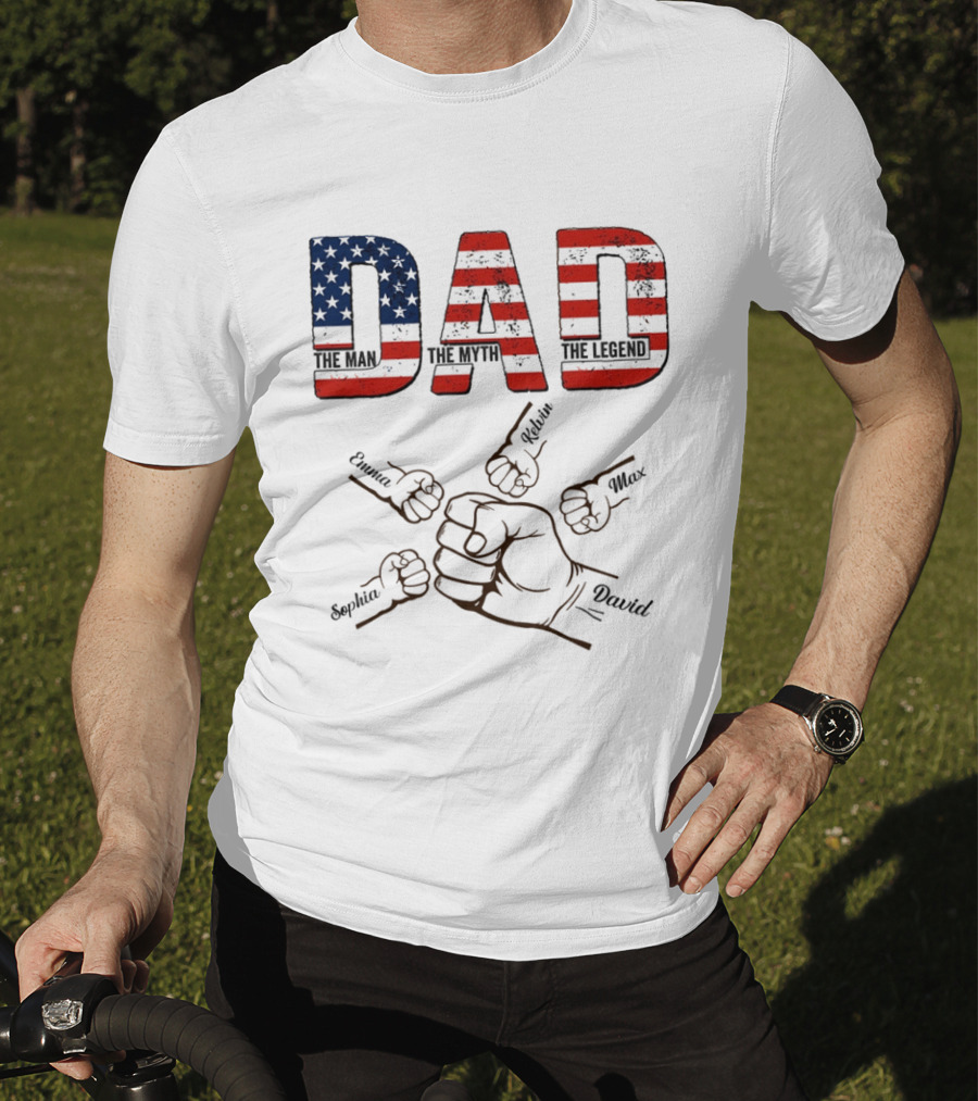 Dad The Man The Myth The Legend Fist Bump With Emma Sophia Kevin Max David T-Shirt