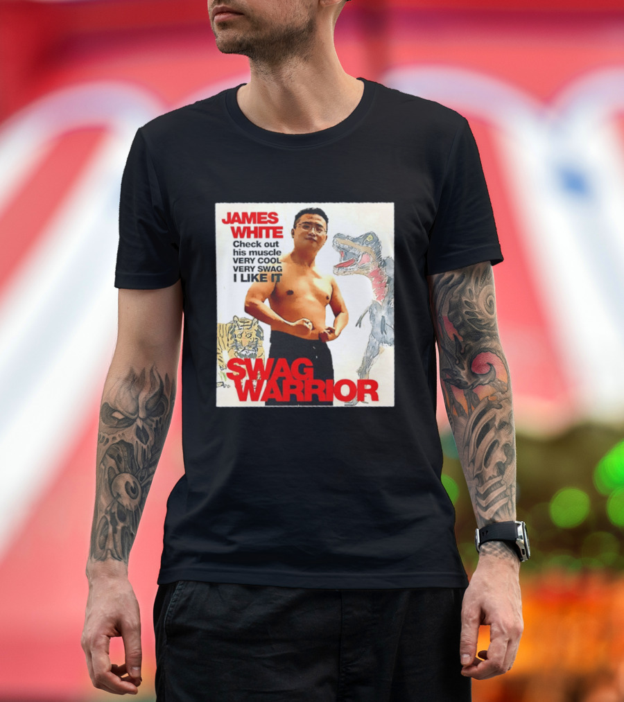 James White Swag Warrior Check Out His Muscle Very Cool Very Swag I Like It T-Shirt