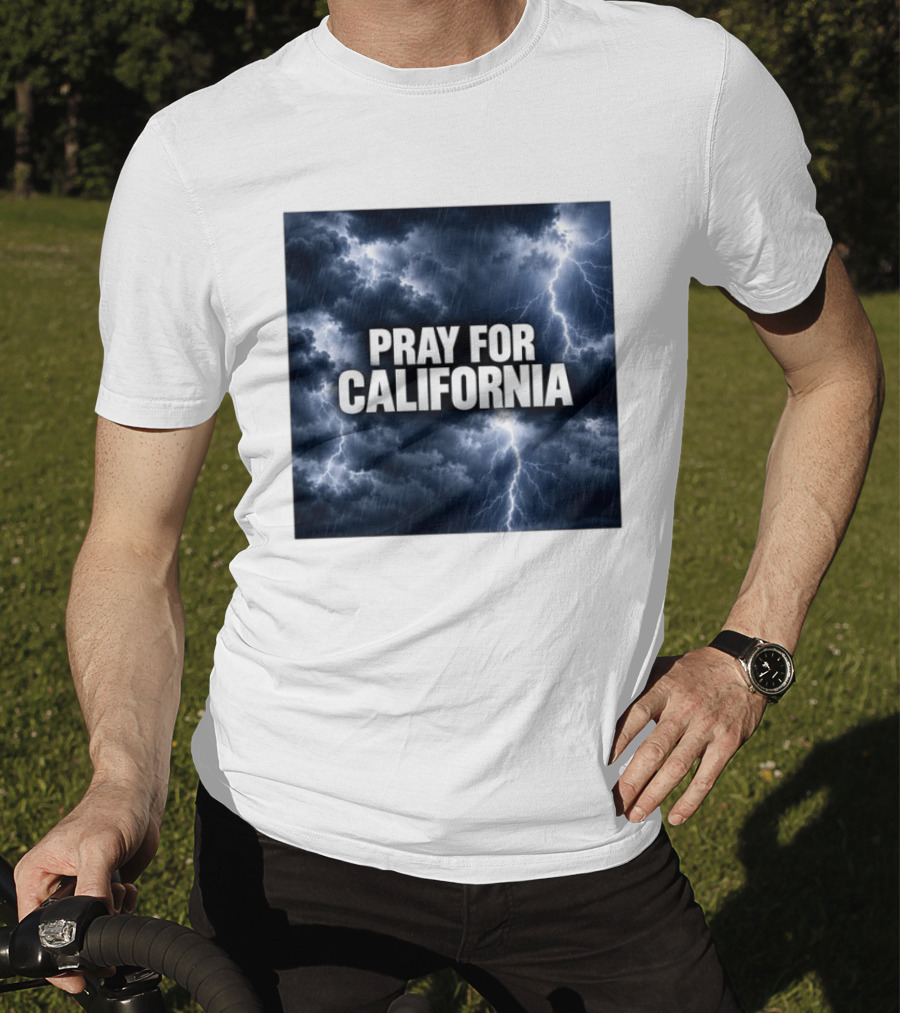 Pray For California Thunderstorm Clouds And Lightning T-Shirt