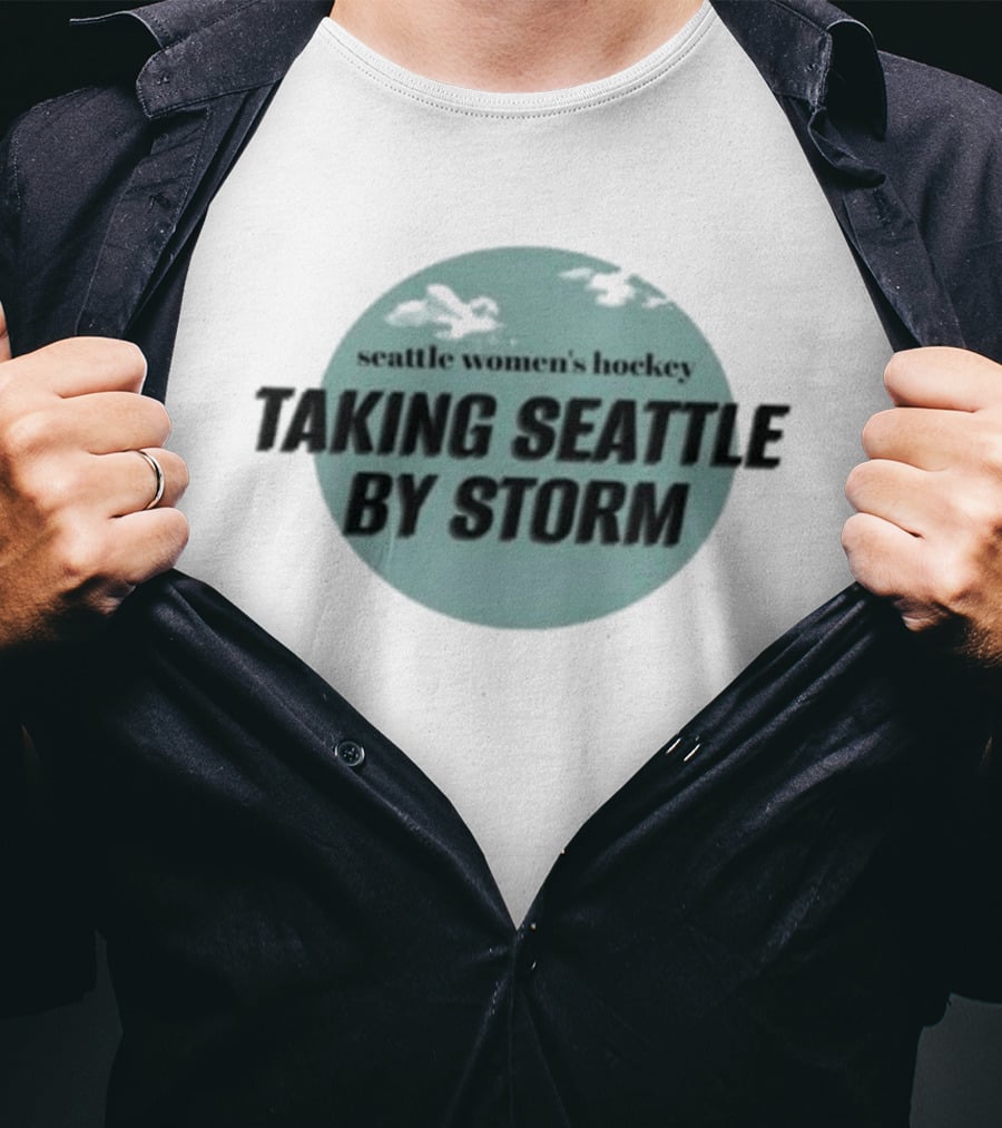Seattle Women's Hockey Taking Seattle By Storm T-Shirt