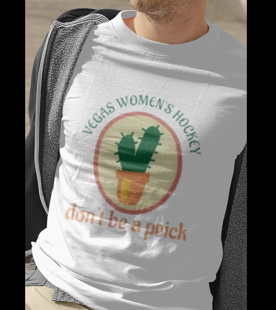 Vegas Women's Hockey Don't Be A Prick Cactus T-Shirt