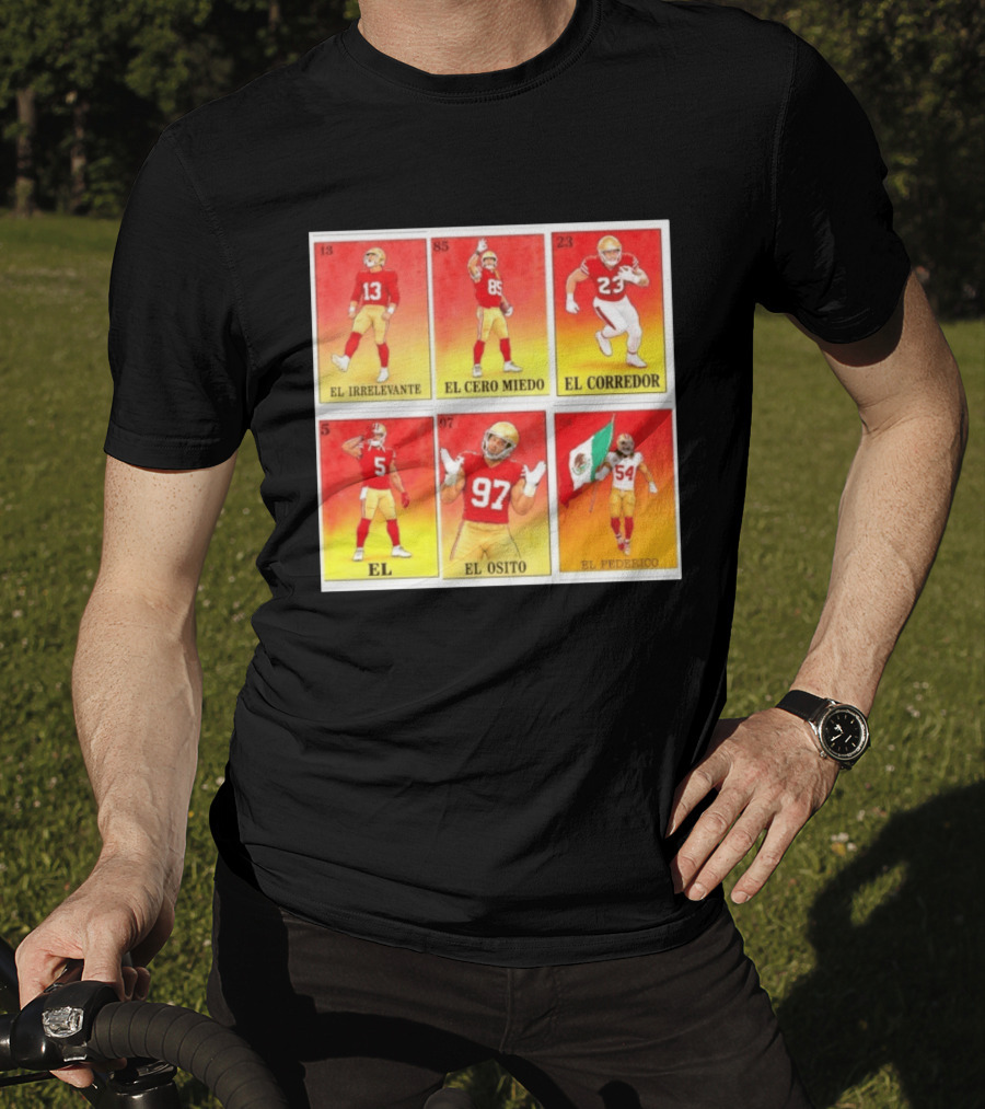 San Francisco 49ers Lotería El Irrelevante El Cero Miedo El Corredor El Osito El Federico T-Shirt