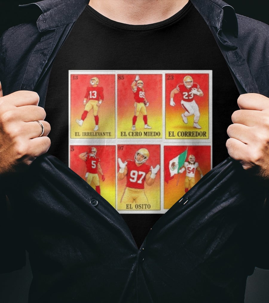 San Francisco 49ers Lotería El Irrelevante El Cero Miedo El Corredor El Osito El Federico T-Shirt