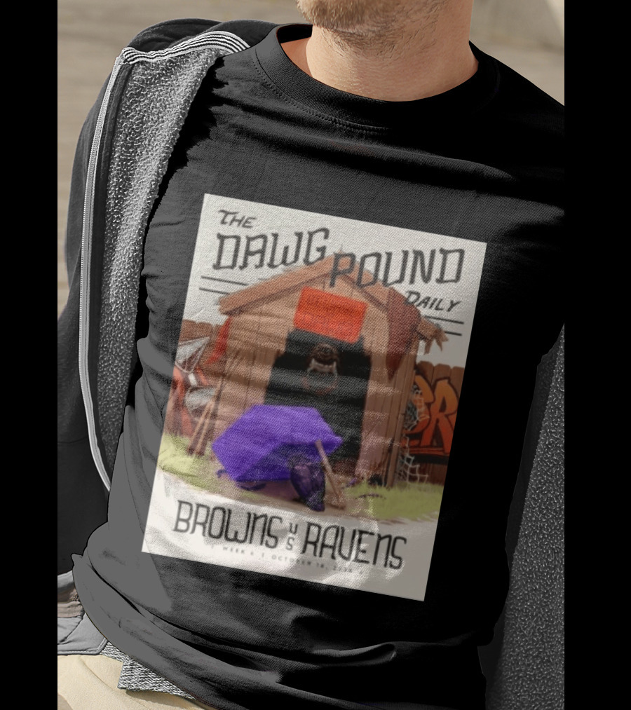 The Dawg Pound Daily Browns Vs Ravens October 18 2026 Week 6 Football Matchup T-Shirt