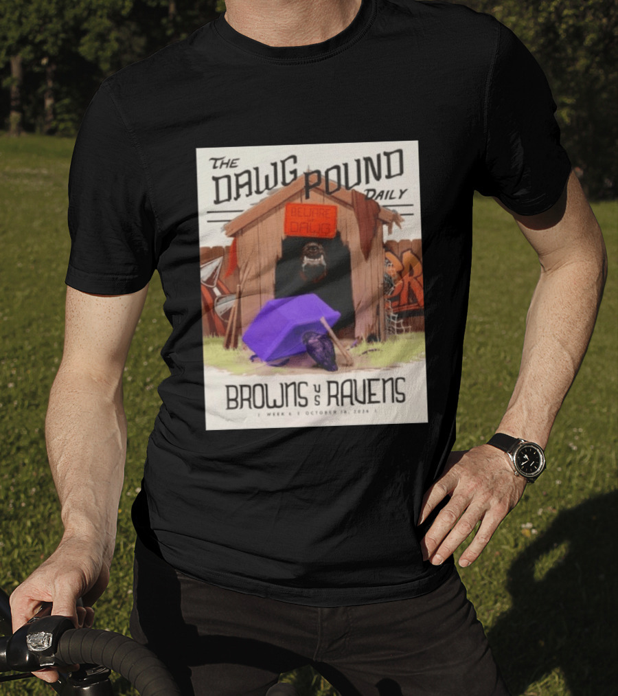 The Dawg Pound Daily Browns Vs Ravens October 18 2026 Week 6 Football Matchup T-Shirt