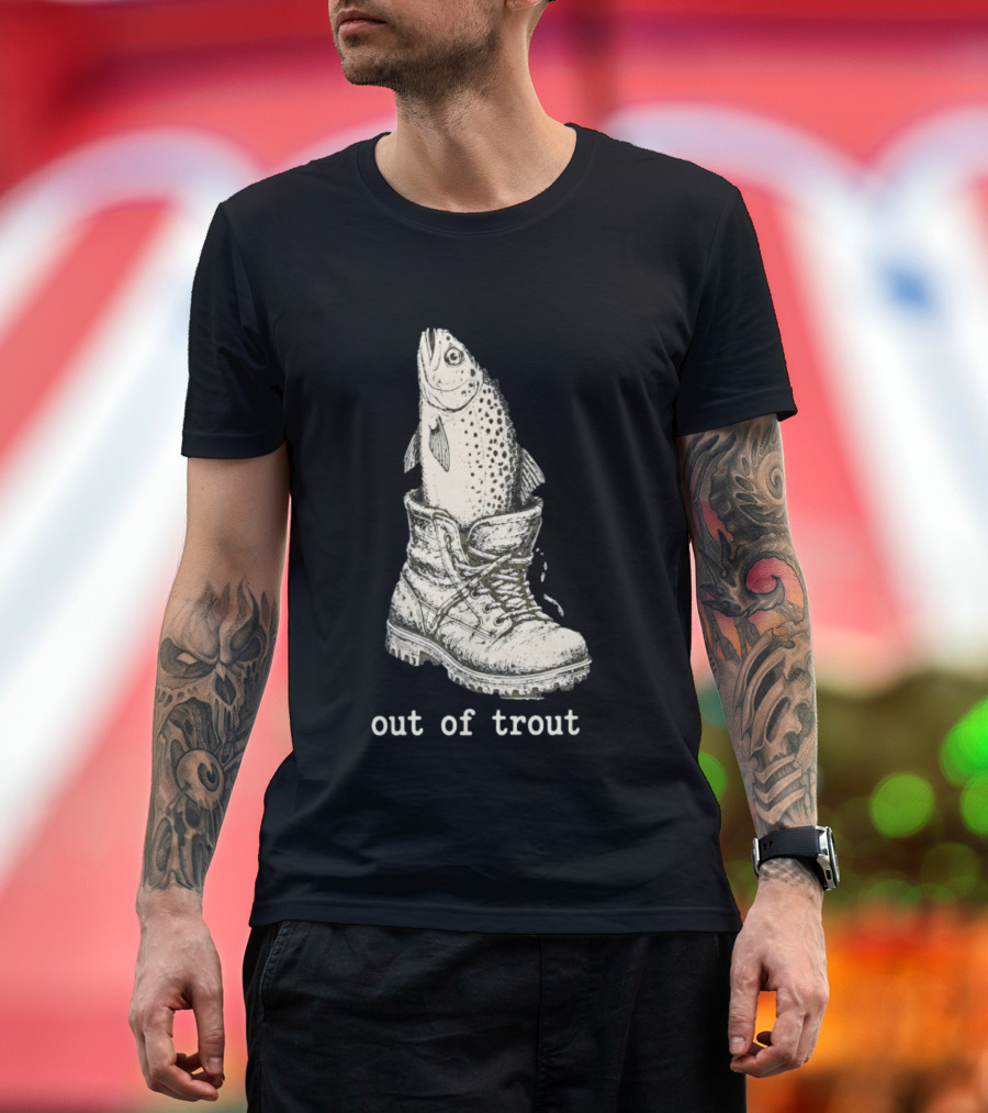 Fish In A Boot Out Of Trout Fishing Pun T-Shirt