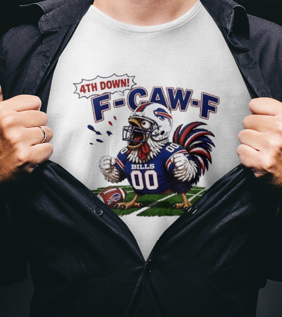 Buffalo Bills 4th Down F Caw F Football Rooster T-Shirt