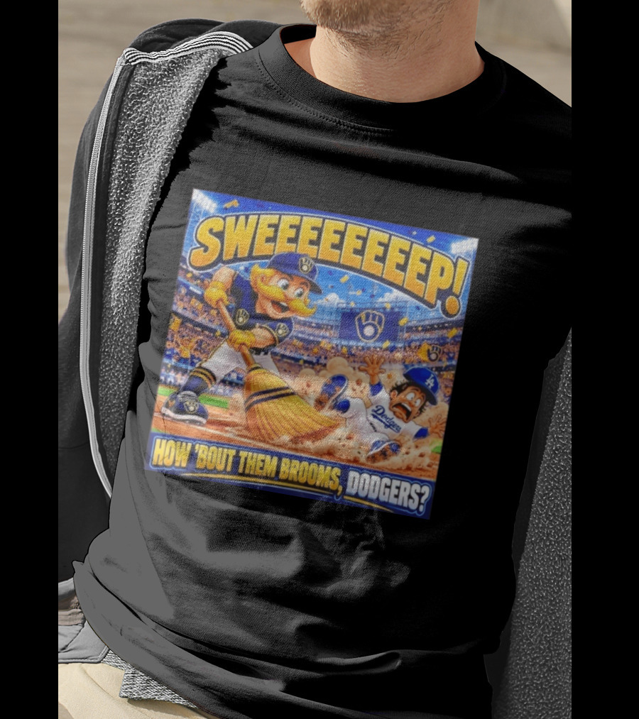 Milwaukee Brewers Sweeeeeep How ‘Bout Them Brooms Dodgers T-Shirt