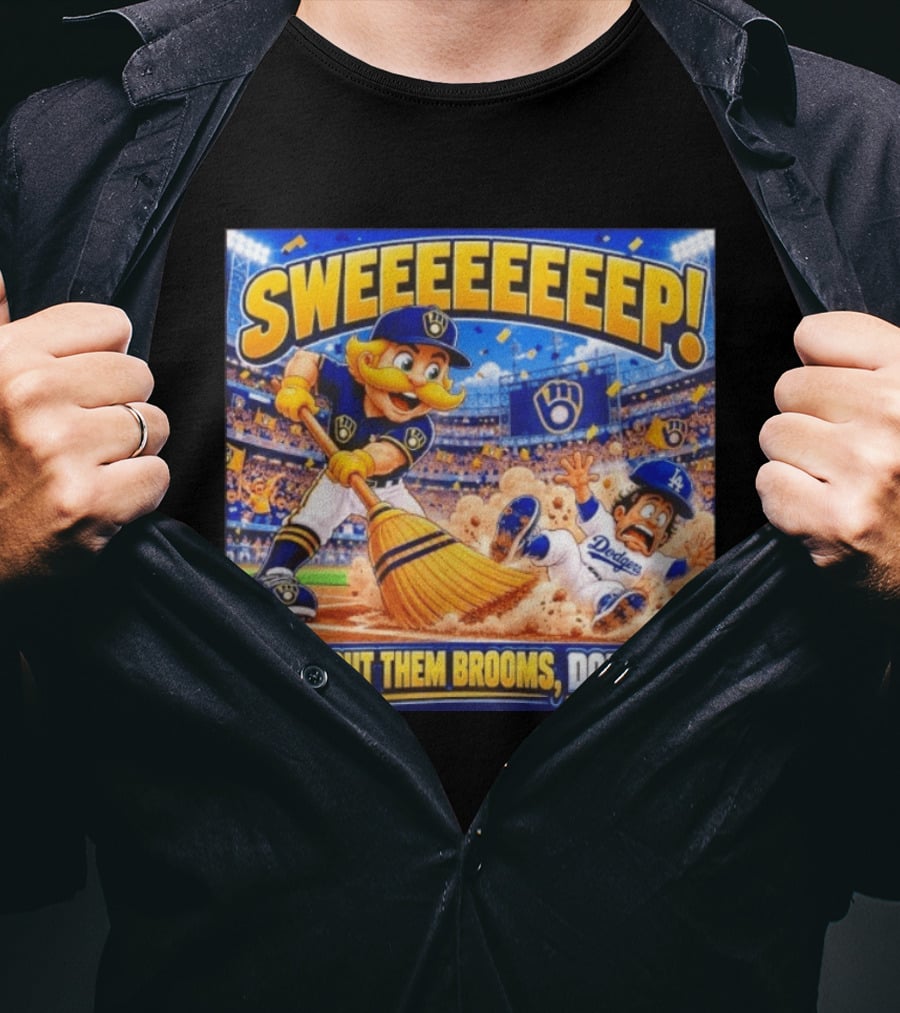 Milwaukee Brewers Sweeeeeep How ‘Bout Them Brooms Dodgers T-Shirt