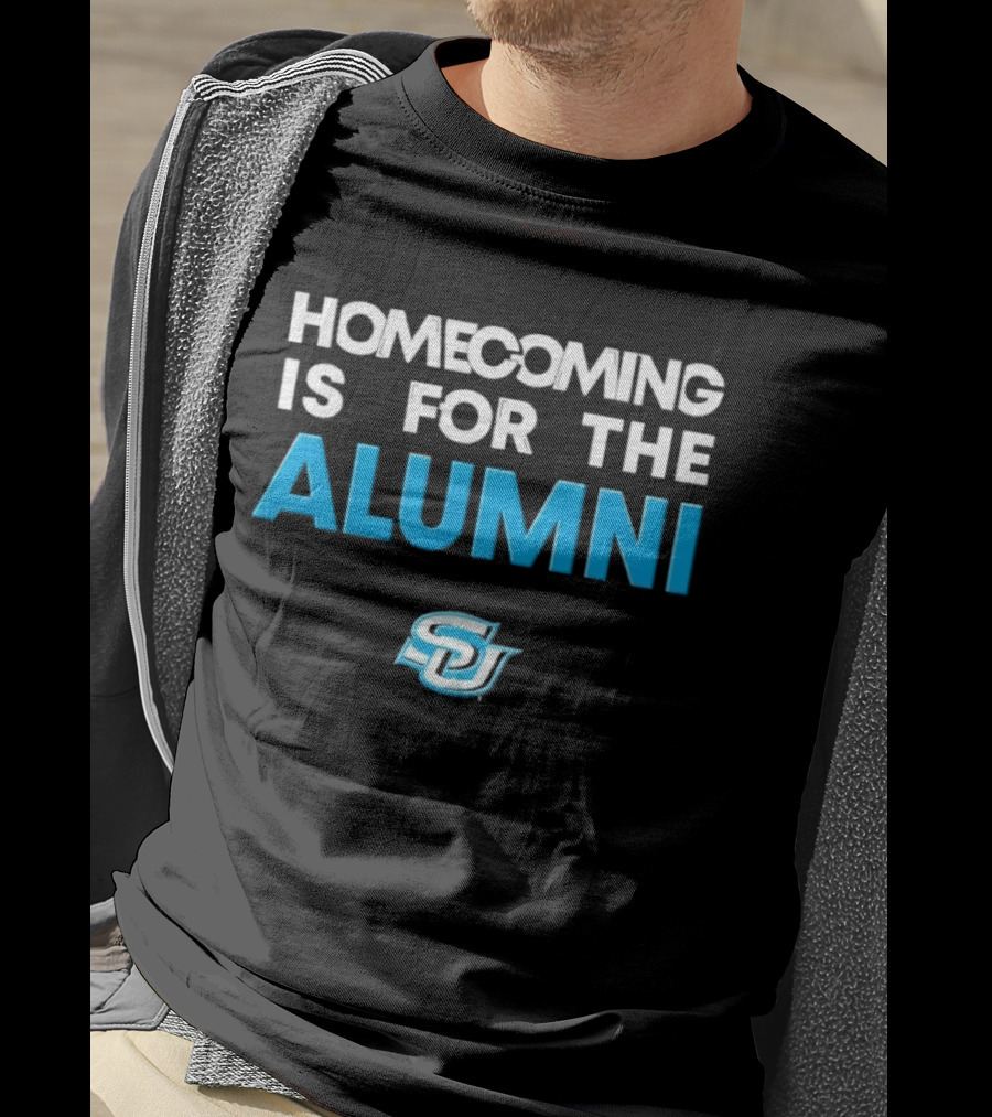 Homecoming Is For The Alumni SU T-Shirt