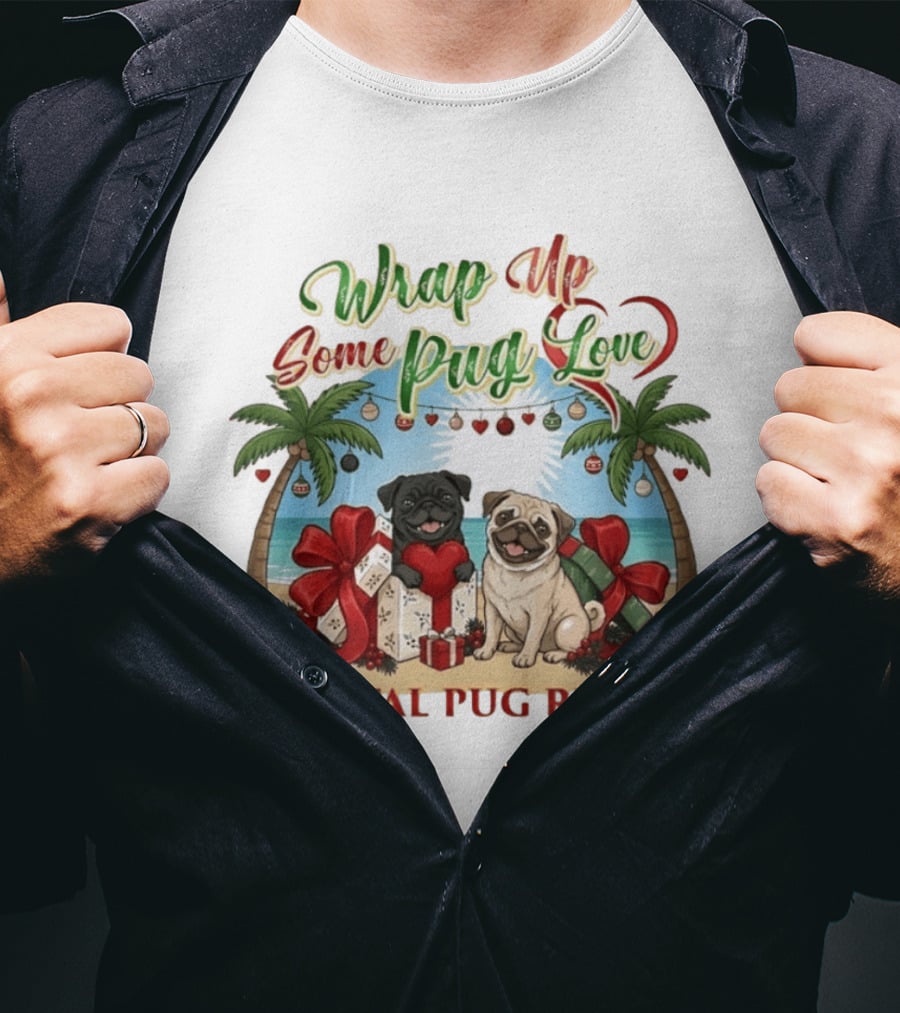 Wrap Up Some Pug Love Coastal Pug Rescue Christmas Beach Pugs T-Shirt