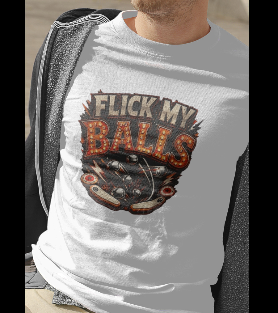 Flick My Balls Pinball Arcade Flipper Game T-Shirt
