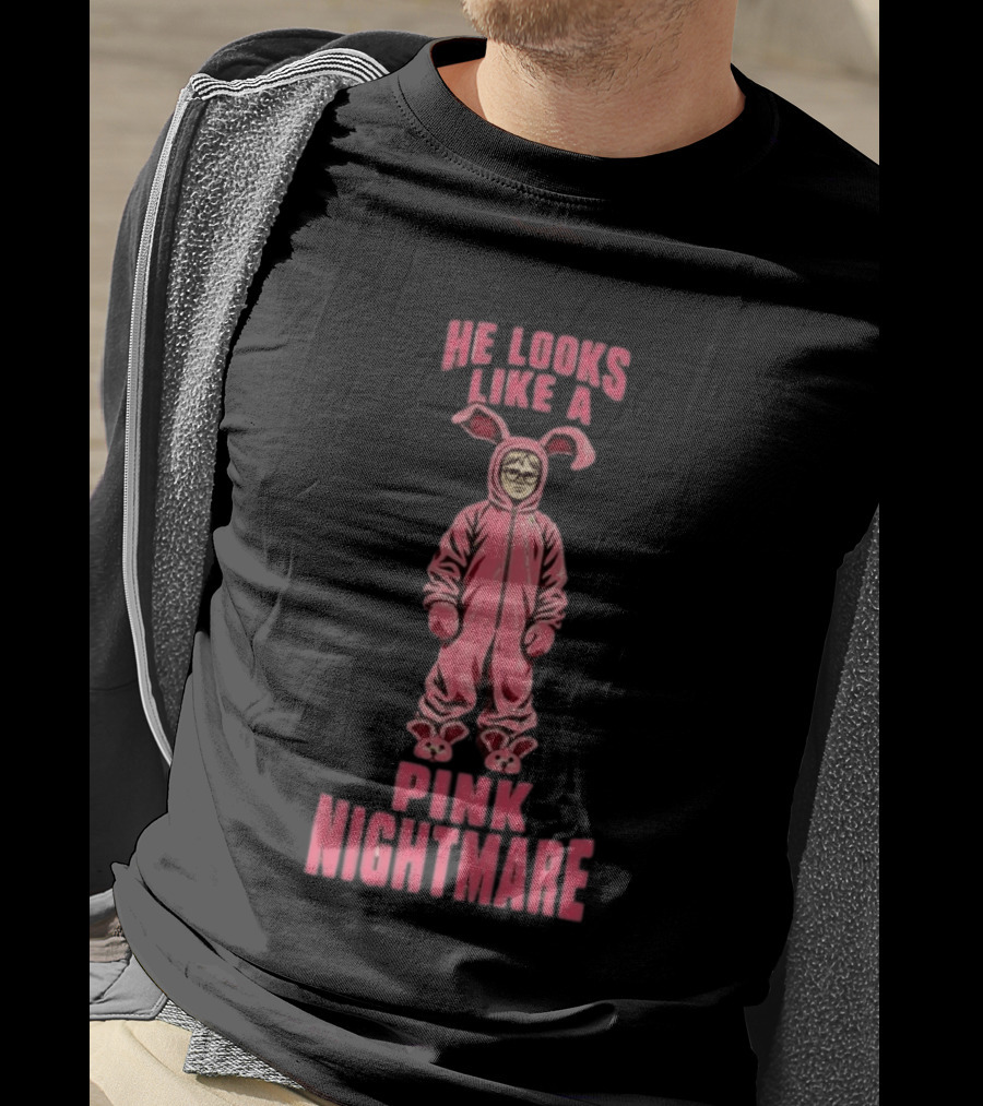 He Looks Like A Pink Nightmare A Christmas Story Rabbit Pajamas T-Shirt