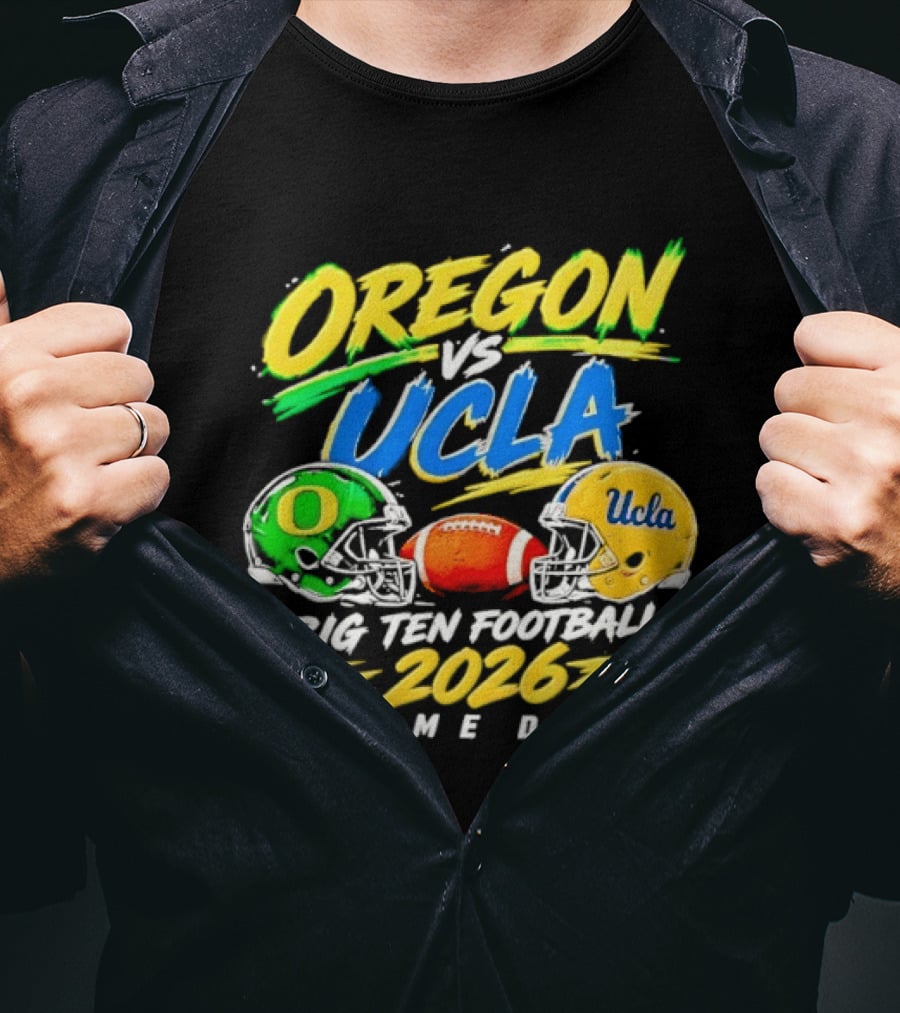 Oregon Vs UCLA Big Ten Football 2026 Game Day T-Shirt
