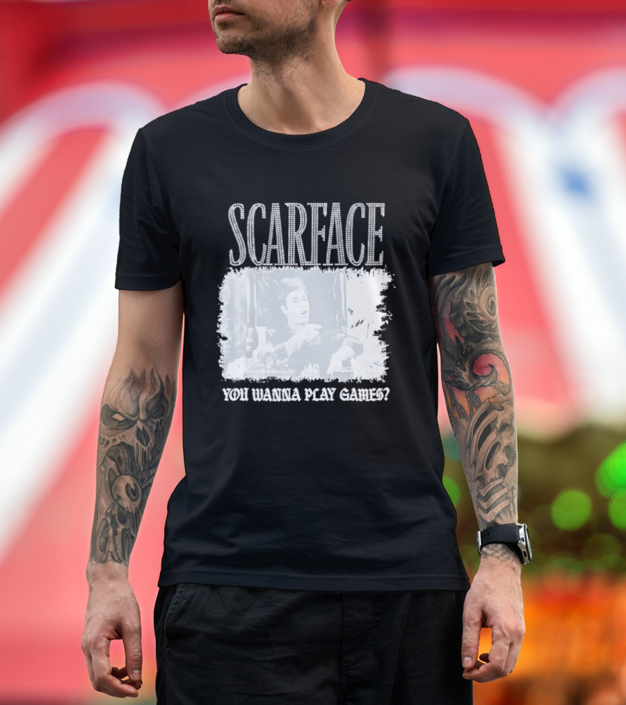 Scarface Tony Montana You Wanna Play Games Iconic Movie Scene T-Shirt