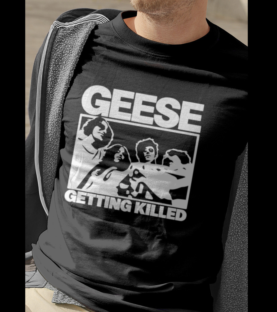 Geese Getting Killed Indie Rock Alternative Music Band T-Shirt