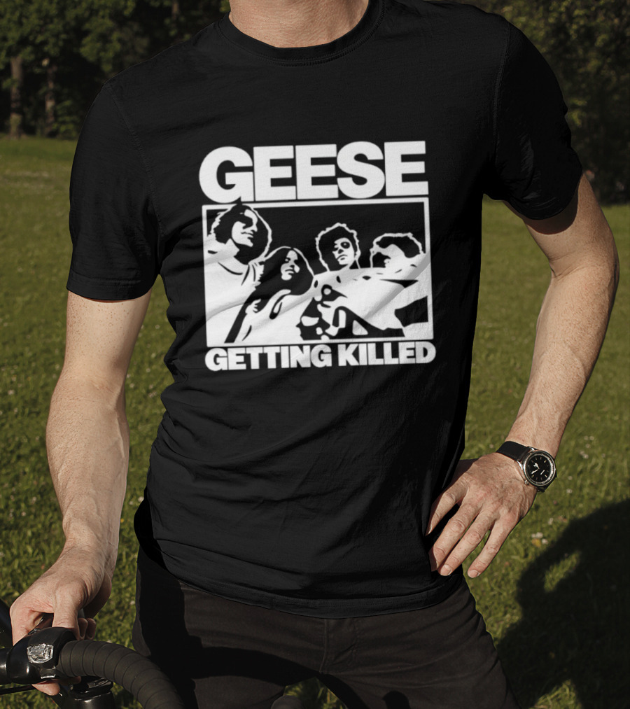 Geese Getting Killed Indie Rock Alternative Music Band T-Shirt