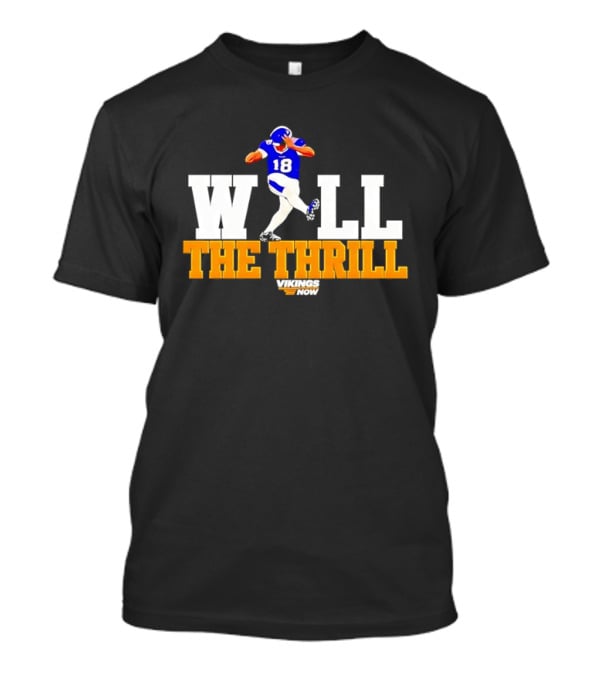 Minnesota Vikings Will The Thrill 18 Now Football Player T-Shirt
