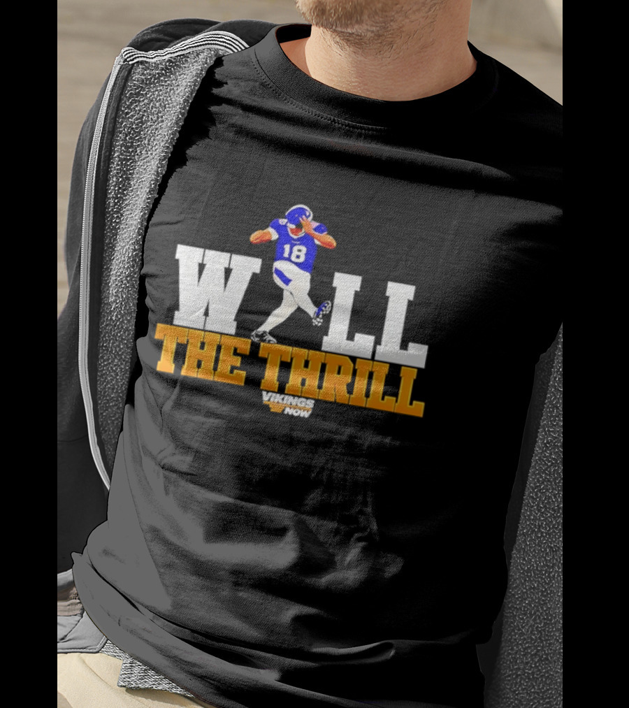 Minnesota Vikings Will The Thrill 18 Now Football Player T-Shirt