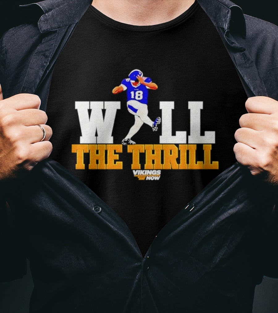 Minnesota Vikings Will The Thrill 18 Now Football Player T-Shirt