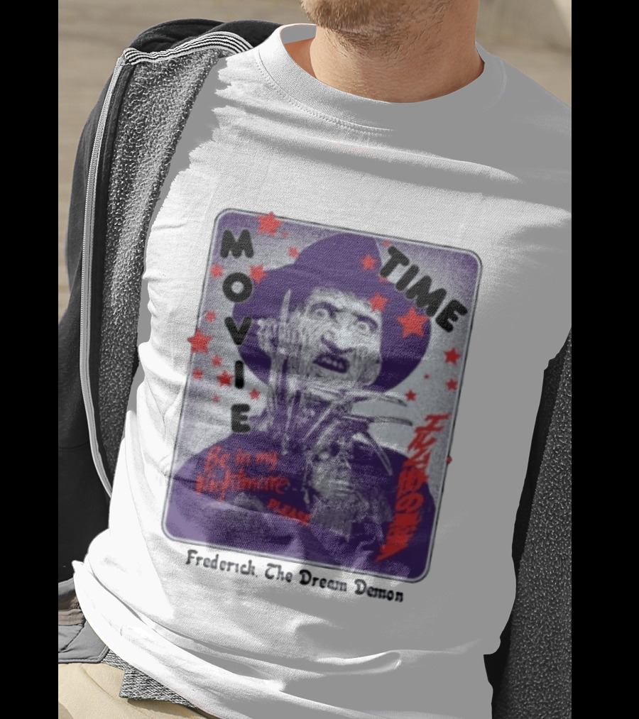 Frederick The Dream Demon Movie Time Be In My Nightmare T-Shirt