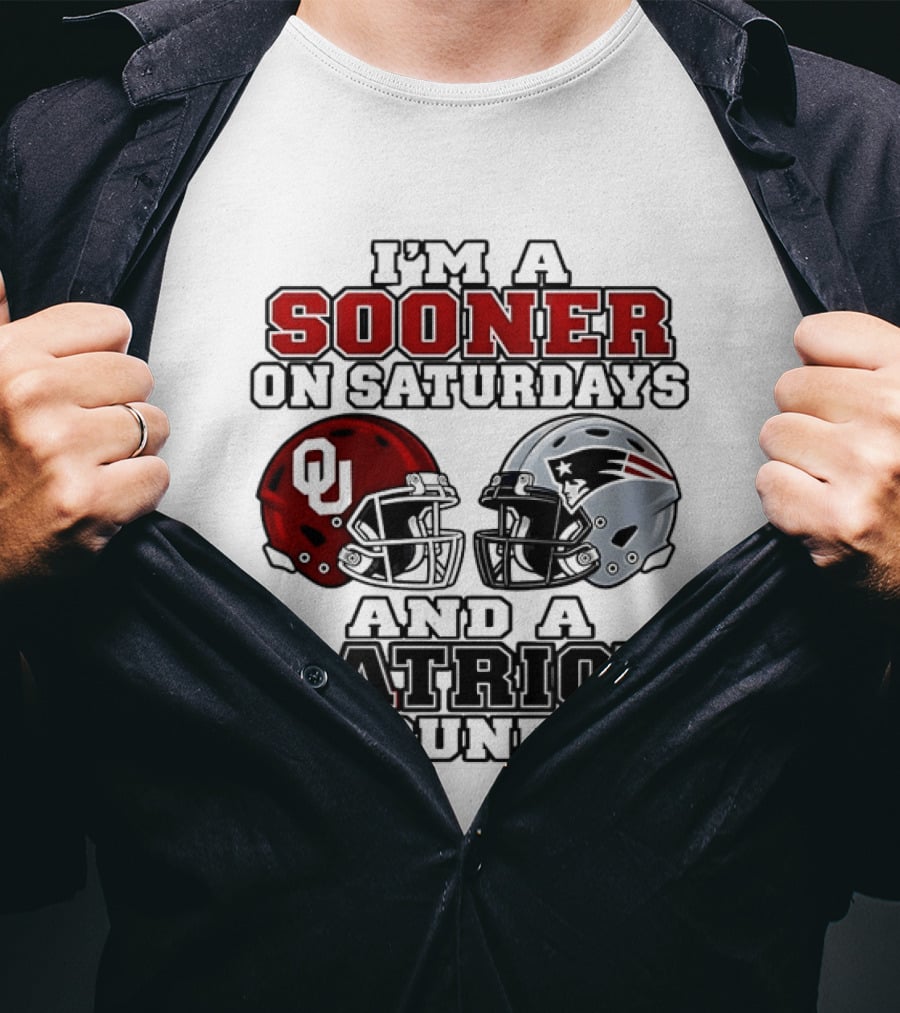 I'm A Sooner On Saturdays And A Patriot On Sundays OU New England 2026 T-Shirt