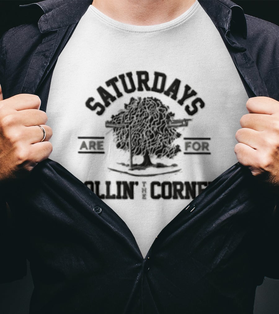 Saturdays Are For Rollin' The Corner With Tree And Guns T-Shirt
