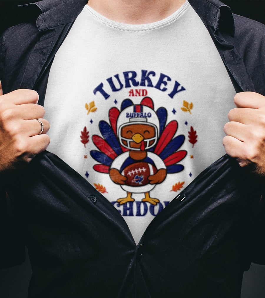 Turkey And Touchdowns Buffalo Bills Thanksgiving Football T-Shirt