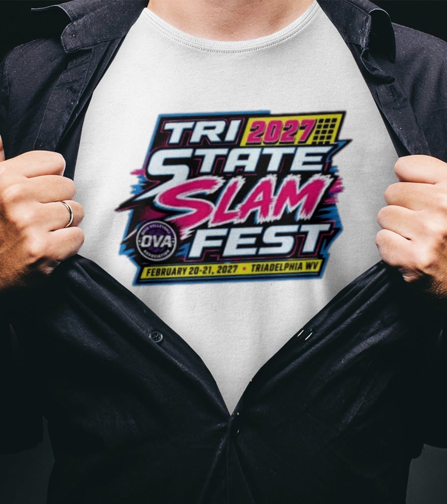 Tri State Slam Fest 2027 OVA Volleyball Association Triadelphia WV February 20 21 T-Shirt
