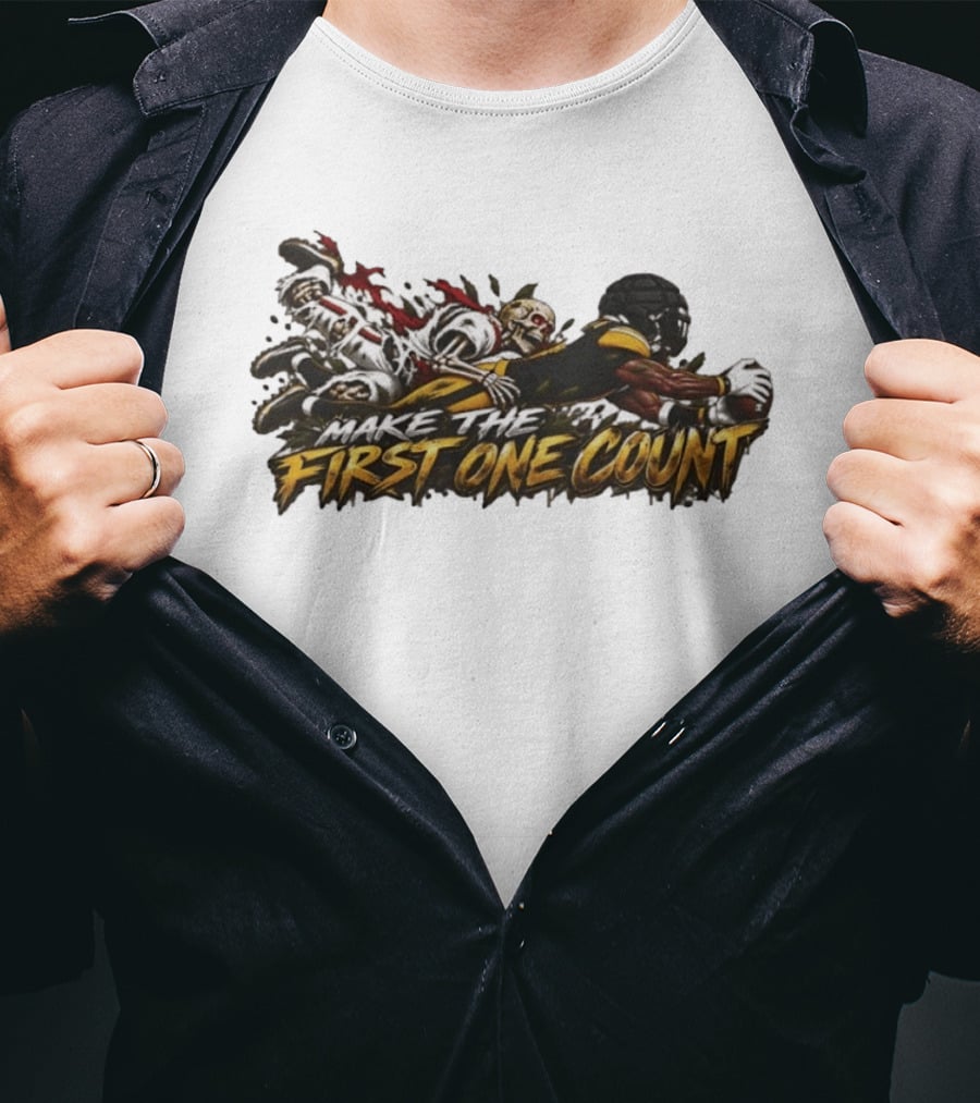 Pittsburgh Steelers Make The First One Count Football Player Touchdown Zombies T-Shirt