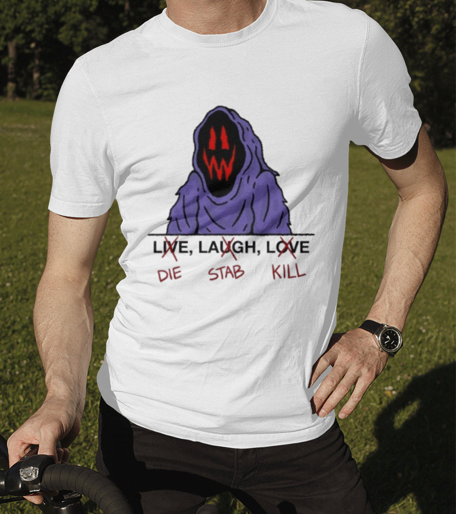Grim Reaper Live Laugh Love Die Stab Kill T-Shirt