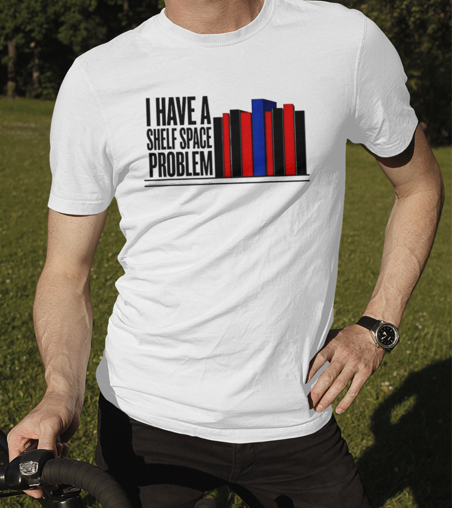 I Have A Shelf Space Problem Book Lover Red And Blue Book Stack T-Shirt