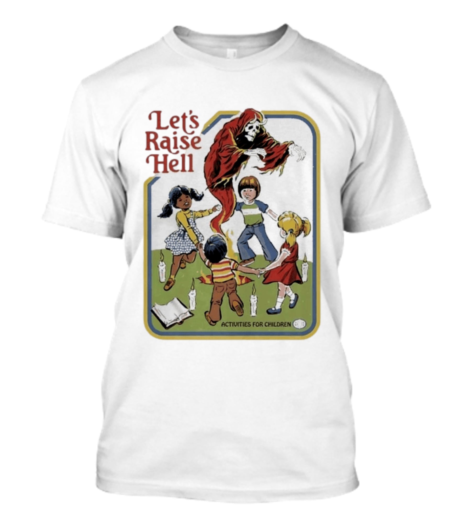 Let's Raise Hell Activities For Children T-Shirt
