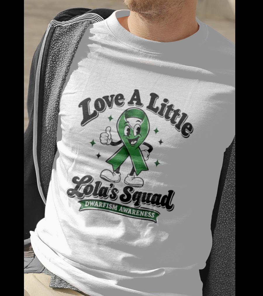 Love A Little Lola's Squad Dwarfism Awareness Ribbon T-Shirt