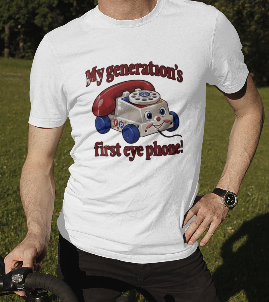 My Generation's First Eye Phone Fisher Price Classic Toy T-Shirt