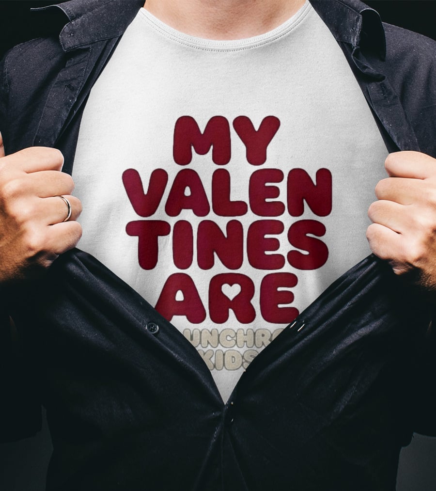 My Valentines Are My Lunchroom Kids T-Shirt