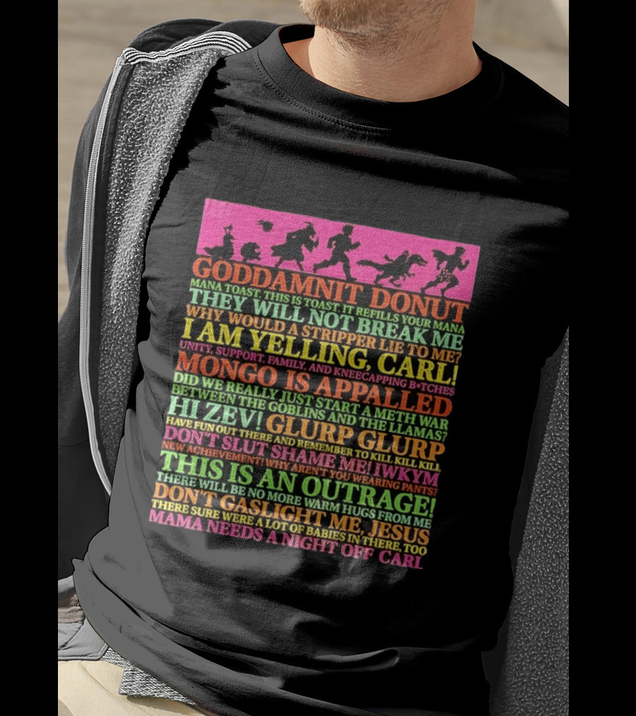 Goddamnit Donut Mongo Carl Outrageous Quotes And Humorous Sayings T-Shirt