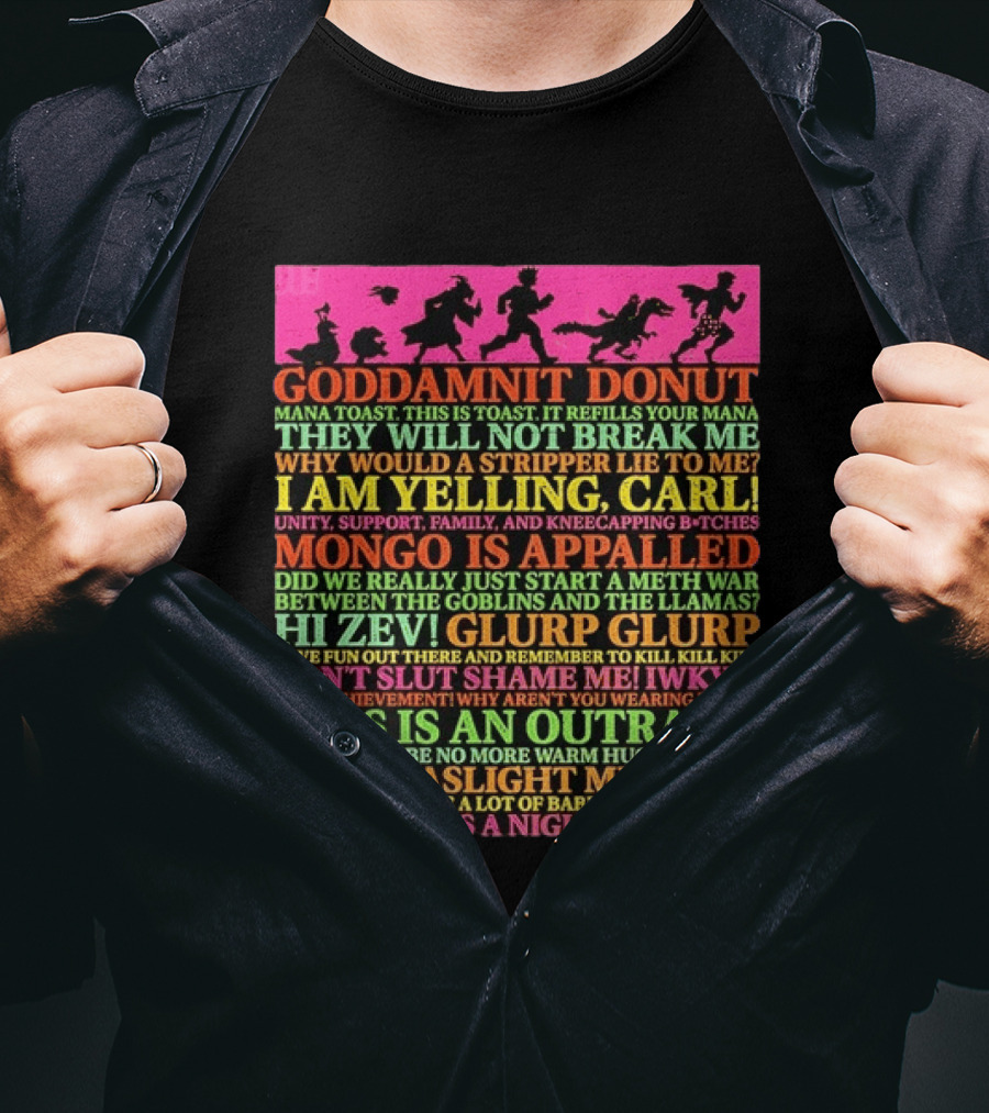 Goddamnit Donut Mongo Carl Outrageous Quotes And Humorous Sayings T-Shirt