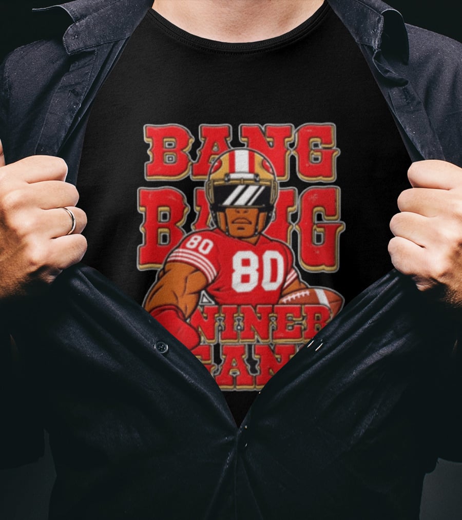 Bang Bang Niner Gang Jerry Rice 80 San Francisco Football T-Shirt