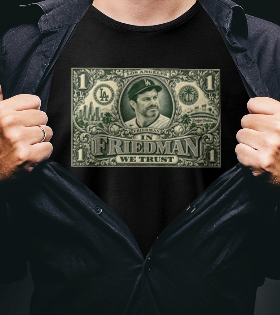 Los Angeles Dodger Stadium In Friedman We Trust Money Bill T-Shirt