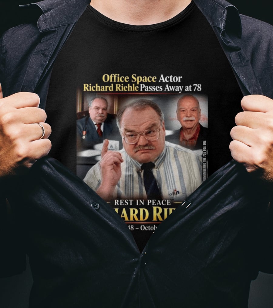 Office Space Actor Richard Riehle Passes Away At 78 Remembering The 70s 80s 90s T-Shirt